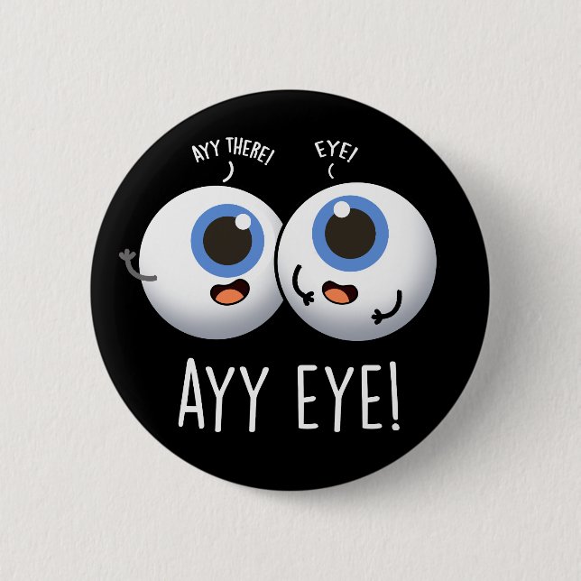 Aay Eye Funny AI Pun Dark BG Button (Vorderseite)