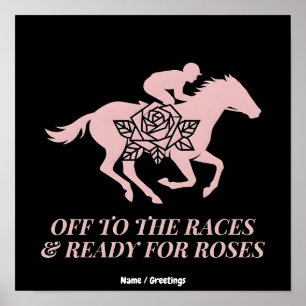 Ab in die Rennen & Bereit für Rosen Pferderennen  Poster