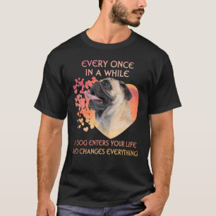 Ab und zu betritt ein Mops das Leben T-Shirt