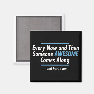 Ab und zu kommt jemand Supercooles vorbei Magnet
