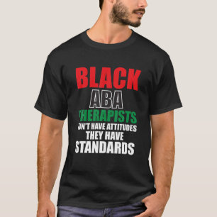 ABA Therapeutin Verhaltensanalyse Autismus Therapi T-Shirt