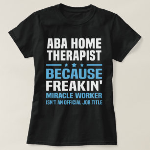 ABA Zuhause Therapeut T-Shirt