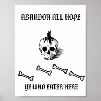 "ABANDON ALL HOFFE YE ENTER WER HIER" POSTER