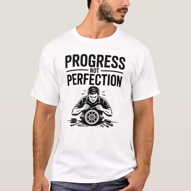 Abbildung "Progress Not Perfection Mechanic" T-Shirt (Vorderseite)