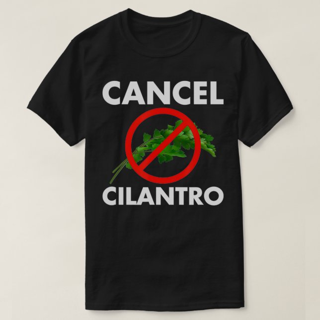 Abbrechen Cilantro Funny Cilantro Haters Worst Her T-Shirt (Design vorne)