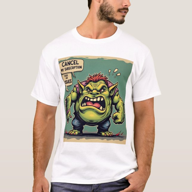 Abbrechen meines Abonnements für Ihre Probleme T-Shirt (Vorderseite)