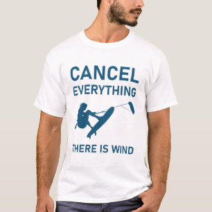 Abbrechen Sie alles, was es Wind gibt - Kitesurfin T-Shirt