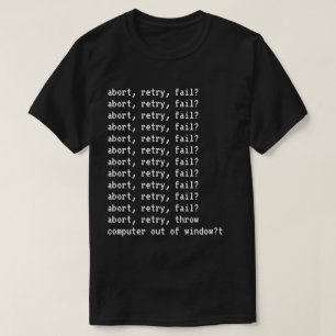 Abbruch, Wiederholung, versagen den T - Shirt der