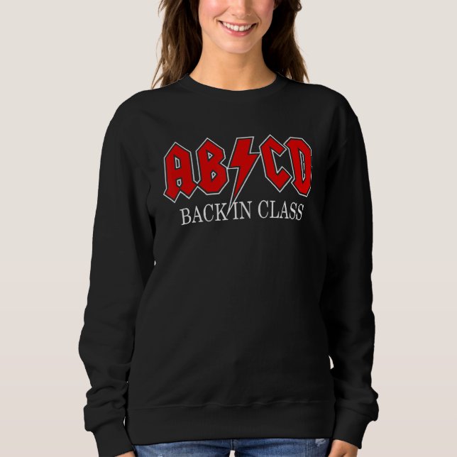 Abcd Back in Class Teacher 1st Day of School Retur Sweatshirt (Vorderseite)