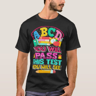 ABCD Du wirst diesen Test bestehen Du wirst sehen T-Shirt