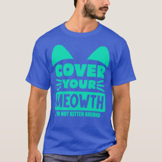 Abdeckung Ihrer Katze T-Shirt