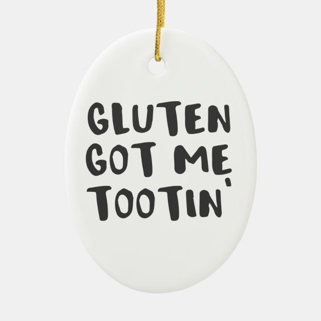 Abdominales Bewusstseins-Gluten got mich Tootin Keramik Ornament (Vorne)