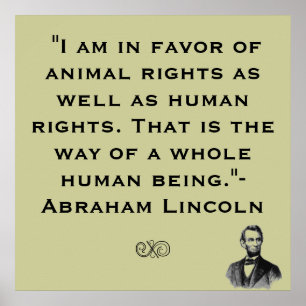 Abe Lincoln Animal Rights Zitat Poster