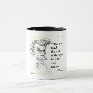 Abe Lincoln & "Ende des Seils" Berühmtes Zitat Tasse