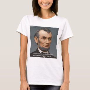 Abe Lincoln Famous Patriotic Zitat T-Shirt