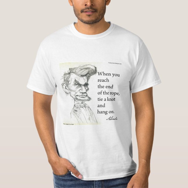 Abe Lincoln & Hang On Tight Quote  T-Shirt (Vorderseite)