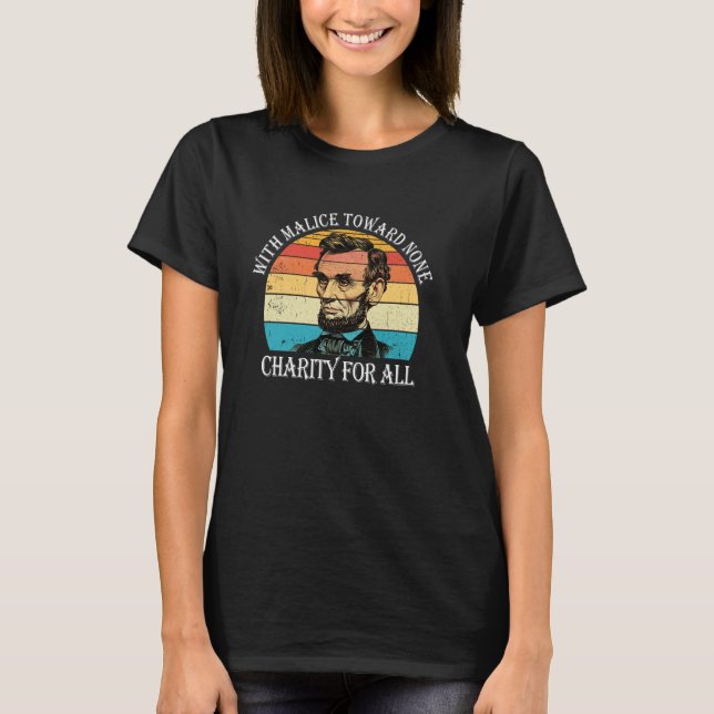 Abe Lincoln mit Bosheit gegenüber niemandem, mit W T-Shirt (Vorderseite)