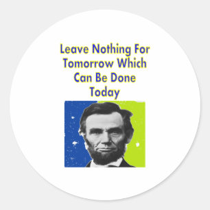 Abe Lincoln Quote T - Shirt & Geschenke Runder Aufkleber