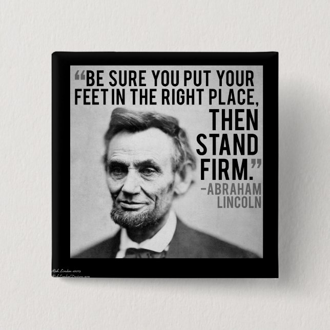 Abe Lincoln & "Stand Firm" Zitat Button (Vorderseite)