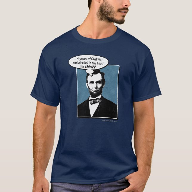 Abe Lincoln… T-Shirt (Vorderseite)