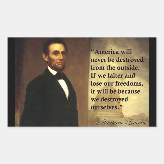 Abe Lincoln Zitat: "Amerika wird nie..." Rechteckiger Aufkleber (Vorderseite)