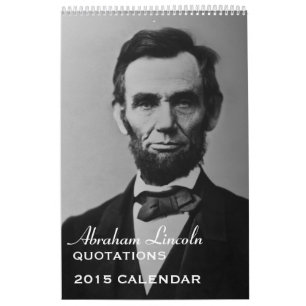 Abe Lincoln Zitate 2015 Kalender