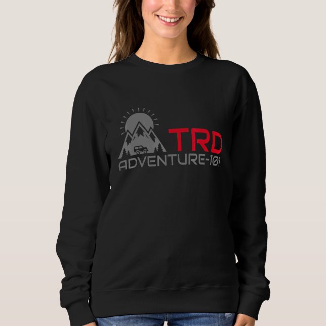 Abenteuer 101 TRD PERFORMANCE OFF ROAD 1 Sweatshirt (Vorderseite)