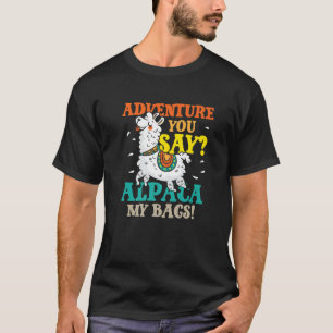 Abenteuer: Alpaca Meine Taschen Crazy T-Shirt