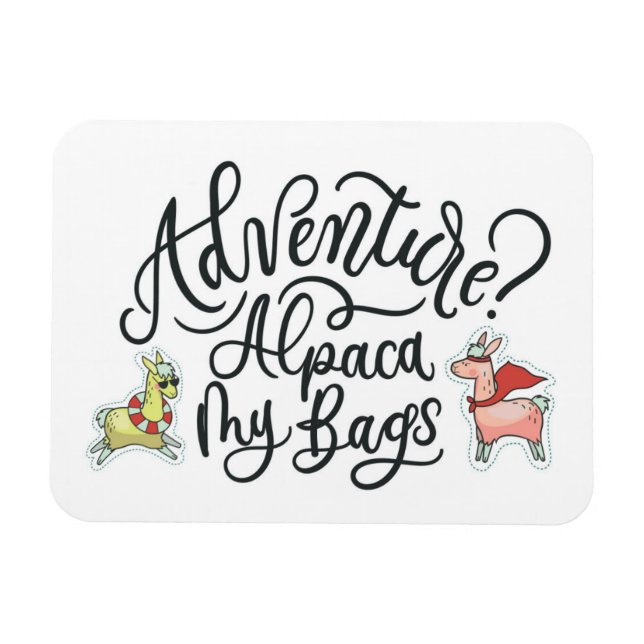 Abenteuer? Alpaca My Bags Magnet (Horizontal)