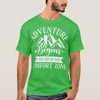 Abenteuer beginnt am Ende Ihres Komfort-Gebiets T-Shirt