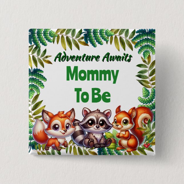 Abenteuer erwartet die Woodland-Mama als Kinderdus Button (Vorderseite)