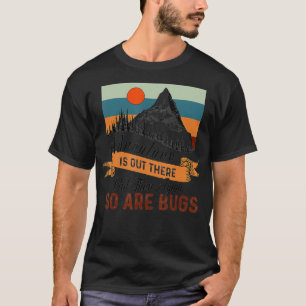 Abenteuer gibt es da draußen, aber dann wieder sin T-Shirt