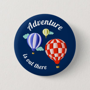 Abenteuer ist da draußen Heißluftballons Button