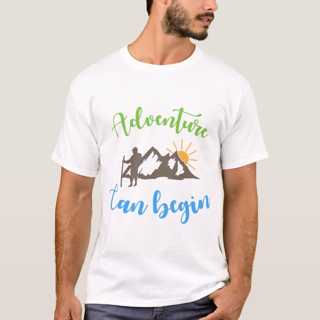 Abenteuer kann beginnen T-Shirt (Vorderseite)