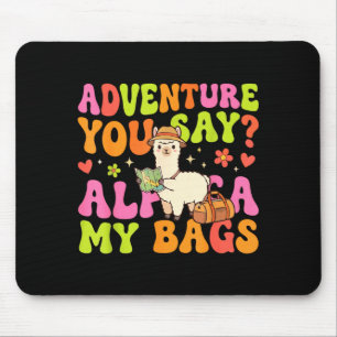 Abenteuer sagst du Alpaka meine Taschen Mousepad