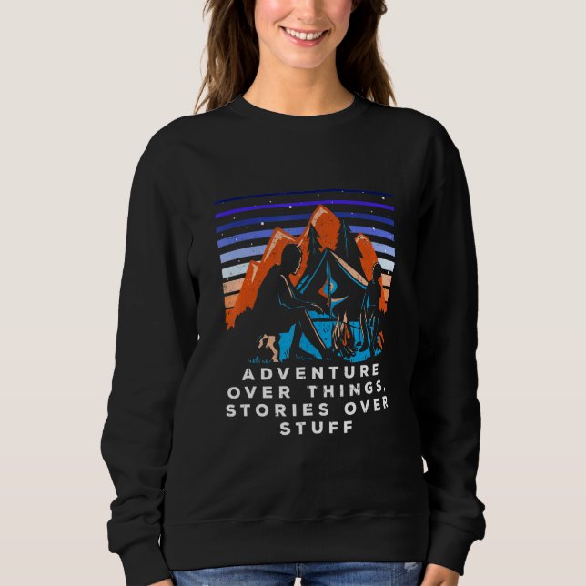 Abenteuer über Geschichten über Stuff Camper tr Sweatshirt (Vorderseite)