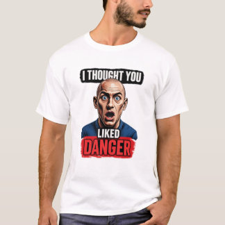 Abenteuer- und Gefahrensucher T-Shirt