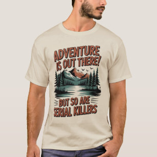 Abenteuer- und Gefahrenwarnplakat T-Shirt