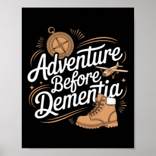 Abenteuer vor Demenz Reise Wildnis Outdoor Poster
