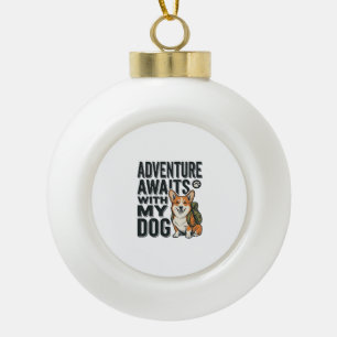 Abenteuer warten mit meinem Hund Vintage-Wanderdes Keramik Kugel-Ornament