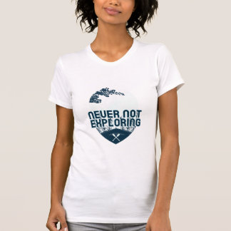 Abenteuerlustige, die nie aufhören zu erkunden T-Shirt