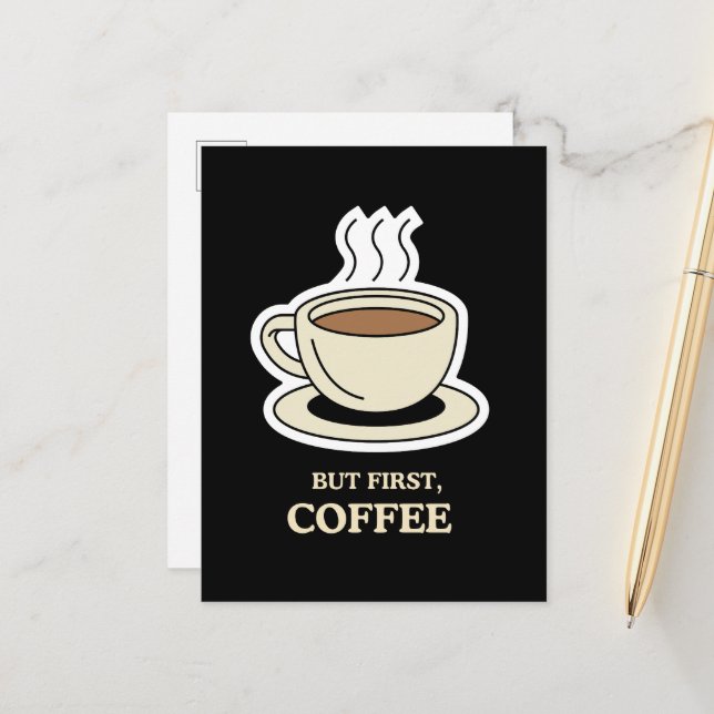 Aber als Erstes Kaffee, der lange Zeit frisch war Postkarte (Vorderseite/Rückseite Beispiel)