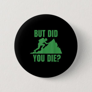 Aber bist du gestorben_ Bergwandern Motivationsdes Button