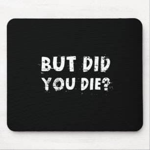 Aber bist du sarkastisch gestorben Lustiger Workou Mousepad
