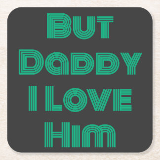 "Aber Daddy I Liebe Ihm" Grüner T - Shirt Rechteckiger Pappuntersetzer
