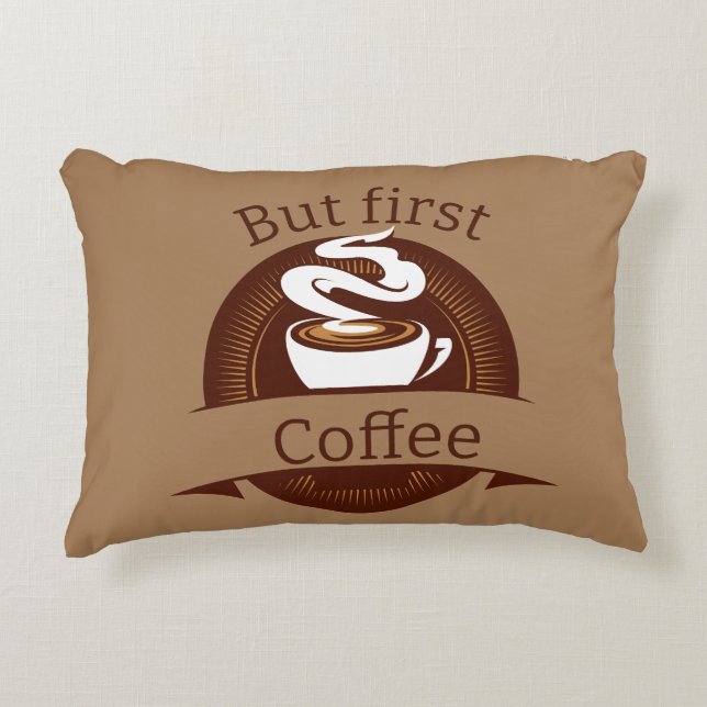 Aber das erste Coffee Fun Coffein Addict Zitat Dekokissen (Vorderseite)