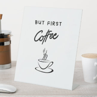 Aber das erste Coffee Tabletop-Zeichen für Kaffeel Sockelschild