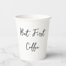 Aber das erste Coffee-Zitat einfach Pappbecher