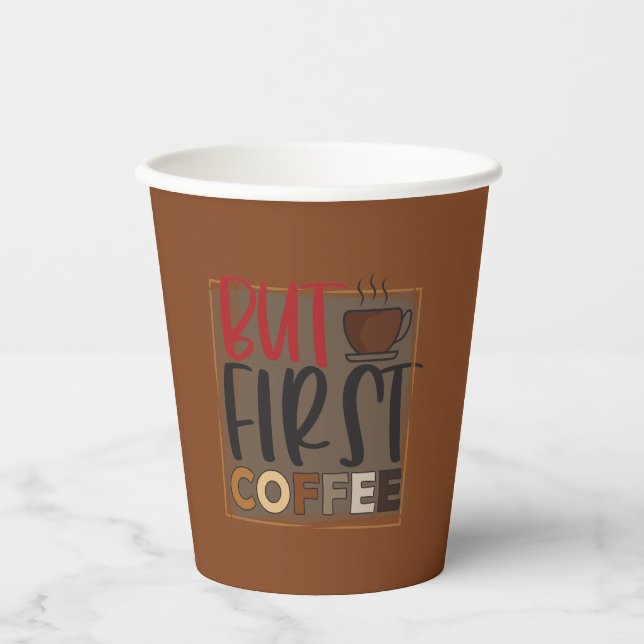 Aber das erste Coffee-Zitat Pappbecher (Vorderseite)