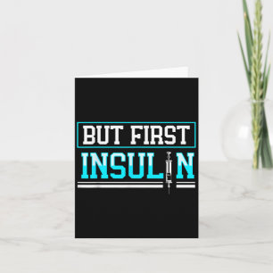 Aber das erste Insulin Funny Diabetes Bewusstsein Karte